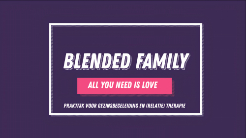Blended Family, praktijk voor gezinsbegeleiding en (relatie)therapie